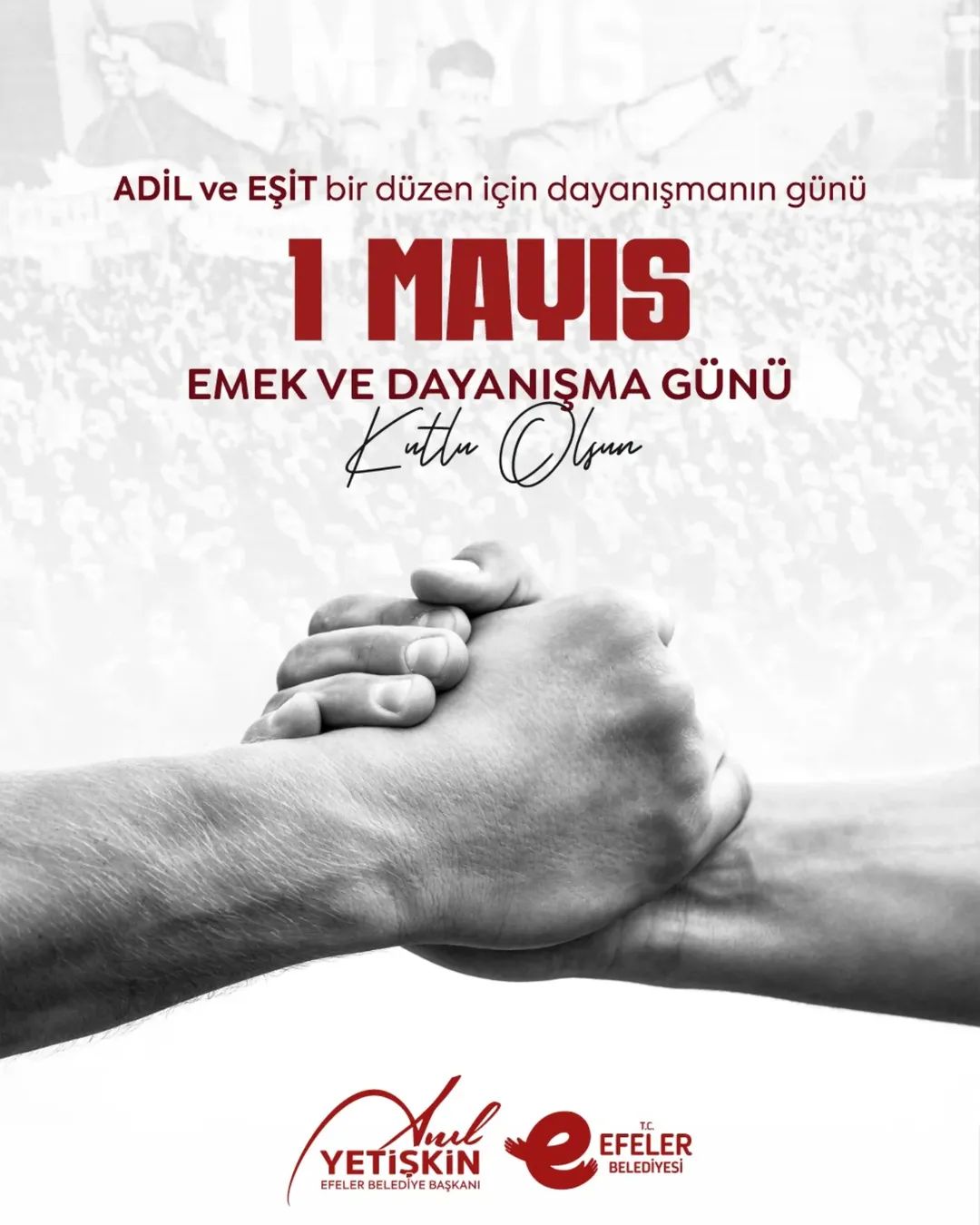 Efeler’den 1 Mayıs Mesajı: Başkan Anıl Yetişkin’den Dayanışma ve Eşitlik Vurgusu
