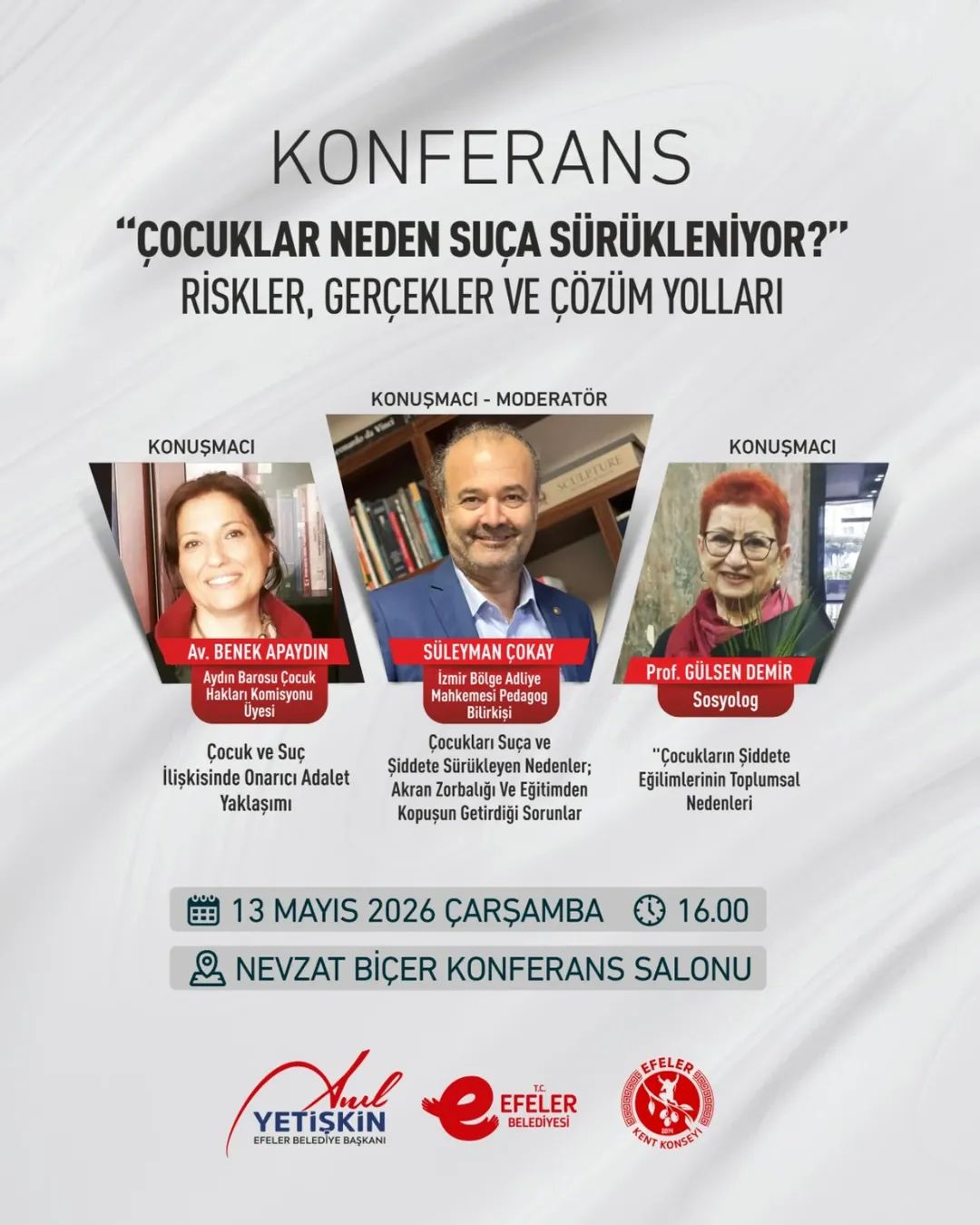 Efeler’de Kritik Konferans: “Çocuklar Neden Suça Sürükleniyor?” Masaya Yatırılacak