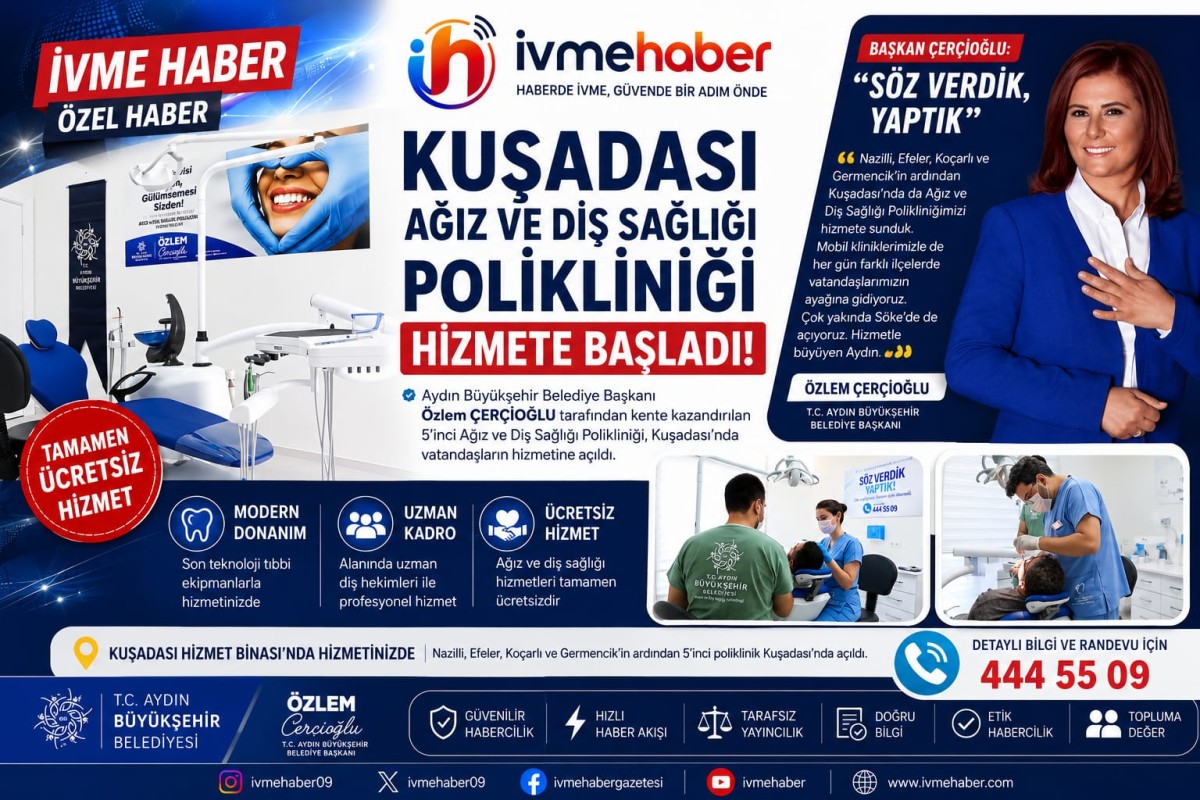 Çerçioğlu’ndan Sağlıkta Yeni Hizmet Hamlesi: Kuşadası Ağız ve Diş Sağlığı Polikliniği Kapılarını Açtı