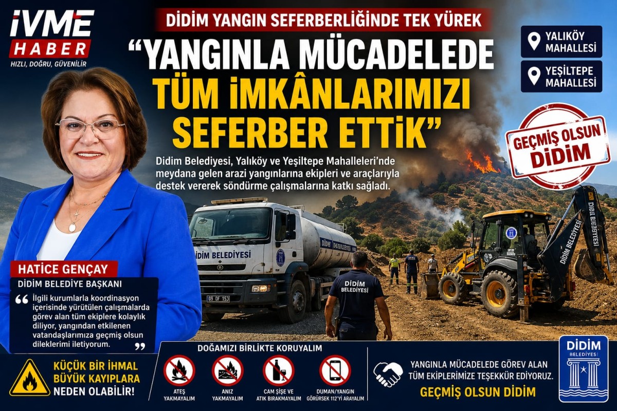  Didim Yangın Seferberliğinde Tek Yürek Başkan Hatice Gençay: 