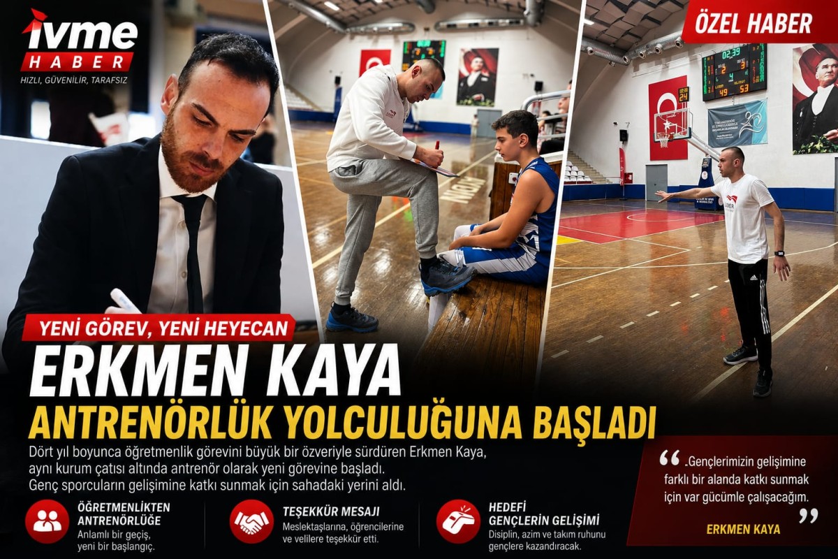 ERKMEN KAYA'DAN YENİ GÖREV, YENİ HEYECAN