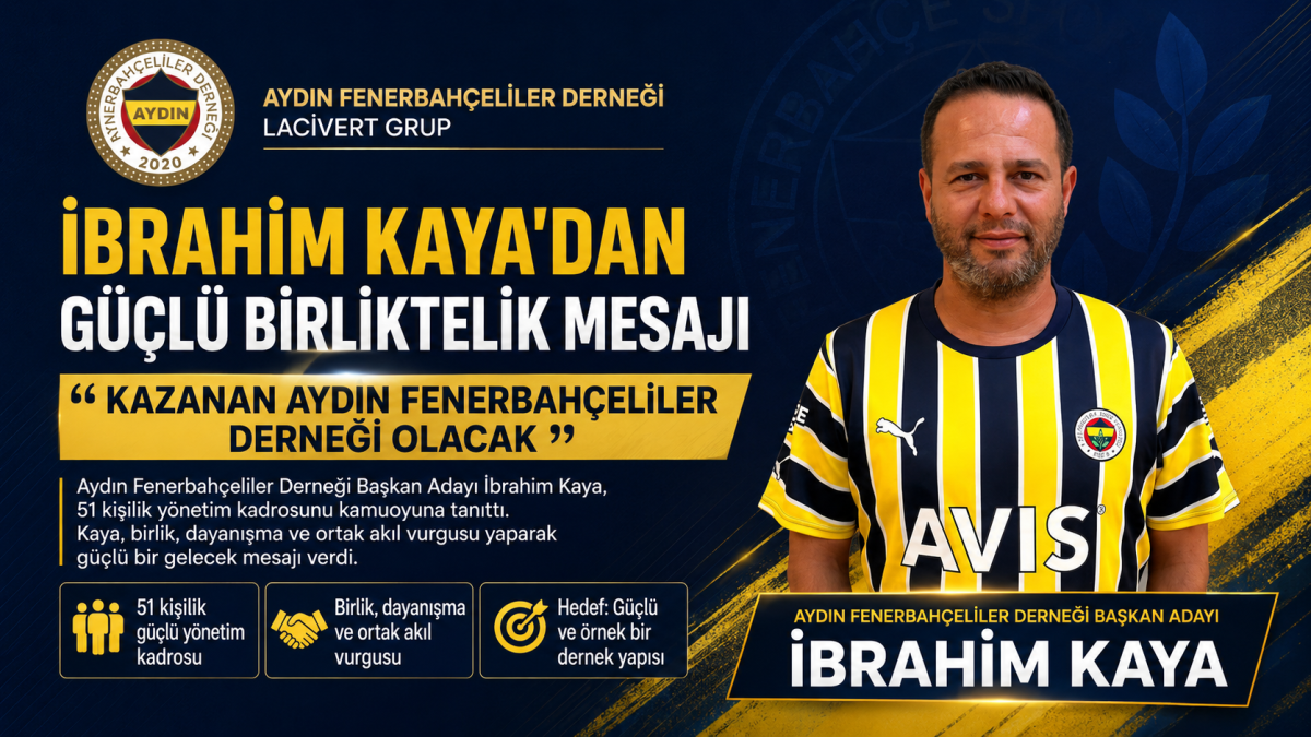 İBRAHİM KAYA 51 KİŞİLİK DEV KADROYU AÇIKLADI: “AYDIN’DA YENİ BİR DÖNEM BAŞLATACAĞIZ”