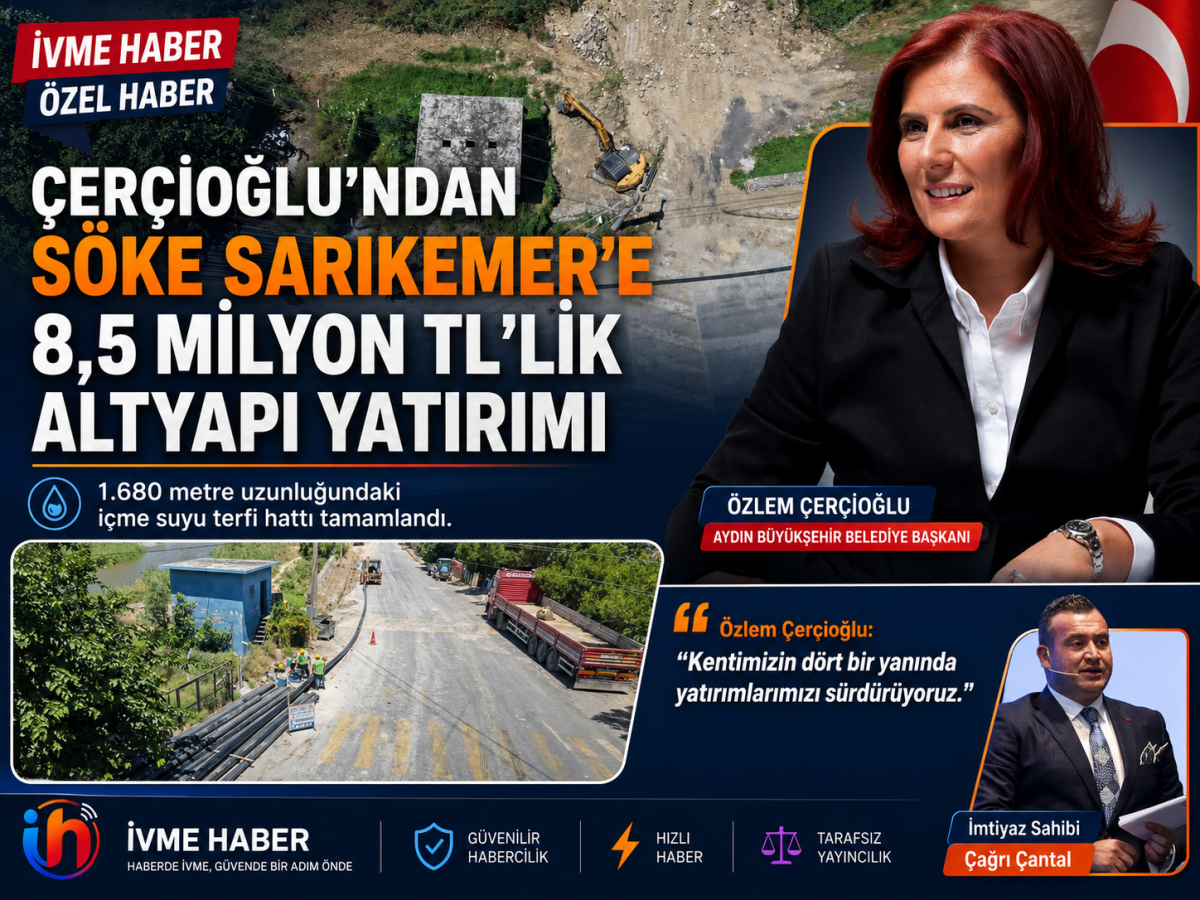 ÇERÇİOĞLU’NDAN SÖKE’YE 8,5 MİLYON LİRALIK ALTYAPI YATIRIMI