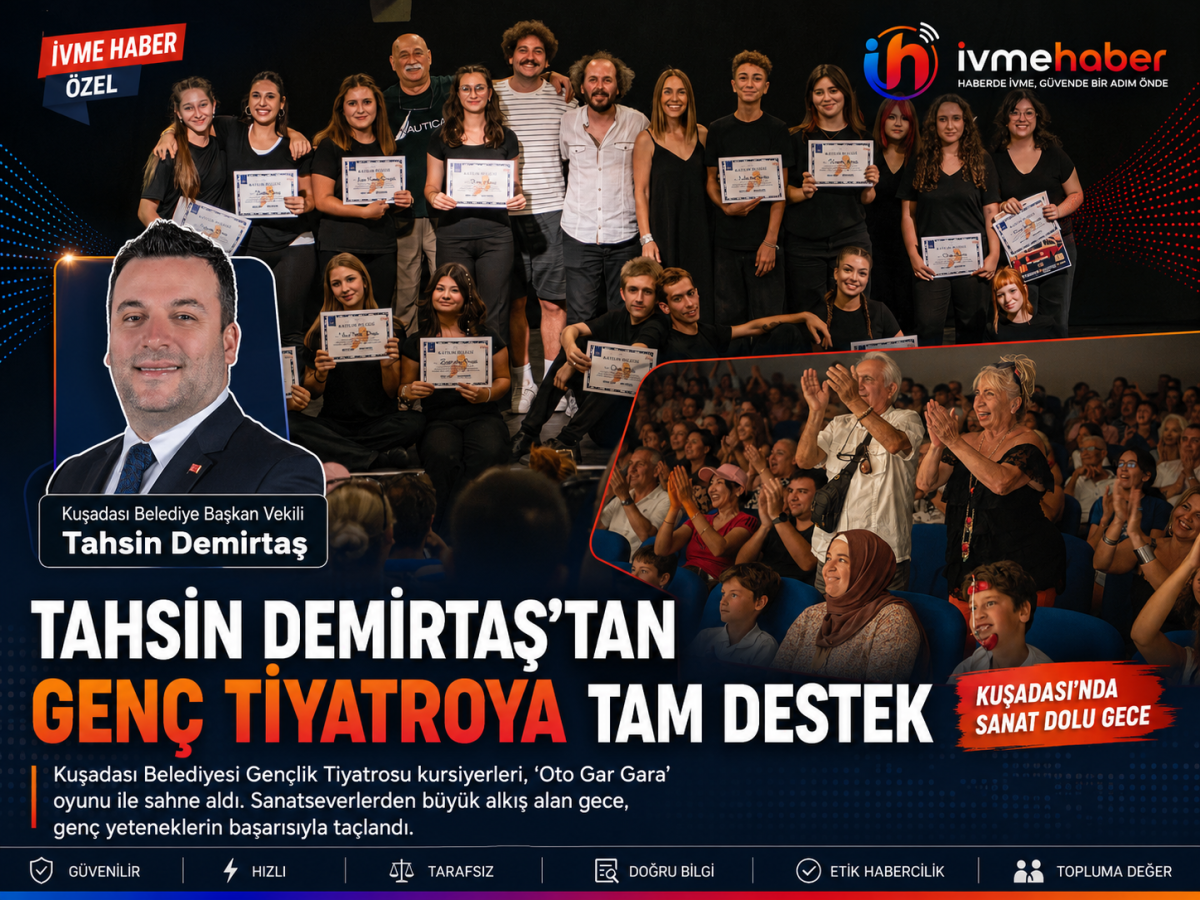 TAHSİN DEMİRTAŞ’TAN GENÇ TİYATROCULARA TAM DESTEK: “KUŞADASI SANATLA GÜÇLENİYOR”