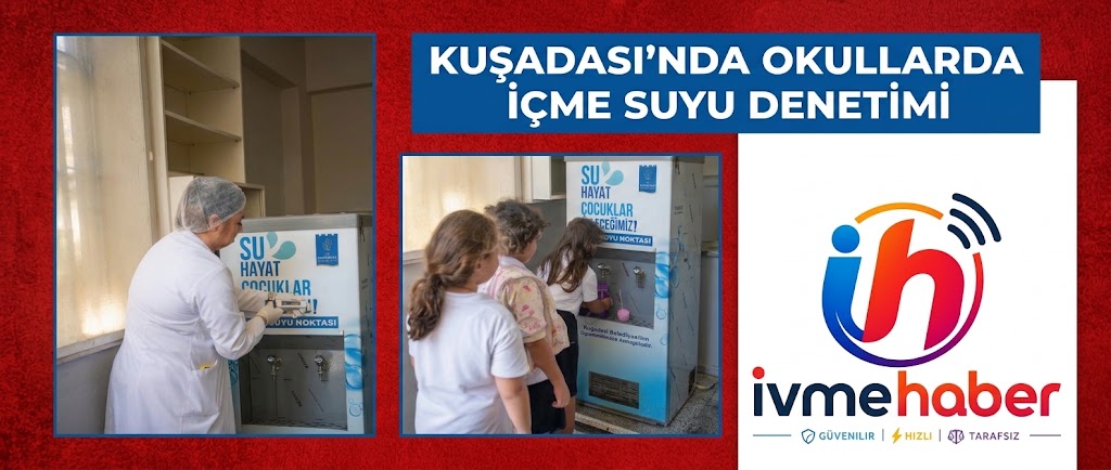 KUŞADASI’NDA OKULLARDA İÇME SUYU DENETİMİ