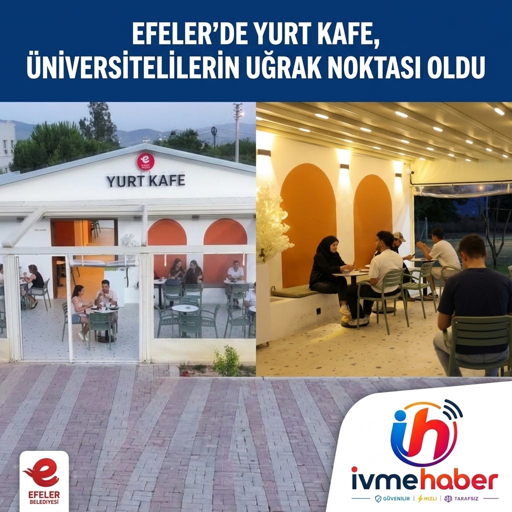 EFELER’DE YURT KAFE, ÜNİVERSİTELİLERİN UĞRAK NOKTASI OLDU