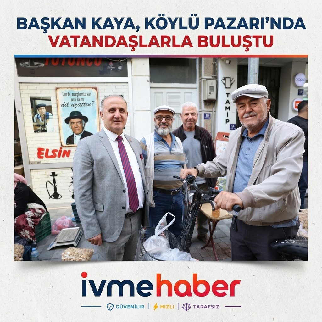 BAŞKAN KAYA, KÖYLÜ PAZARI’NDA VATANDAŞLARLA BULUŞTU