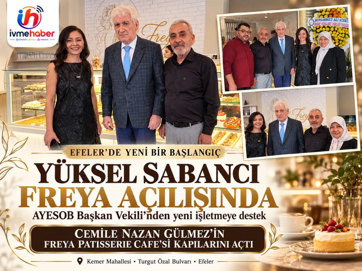 CEMİLE NAZAN GÜLMEZ FREYA’NIN KAPILARINI AÇTI, AYESOB BAŞKAN VEKİLİ YÜKSEL SABANCI BU BAŞLANGICA EŞLİK ETTİ