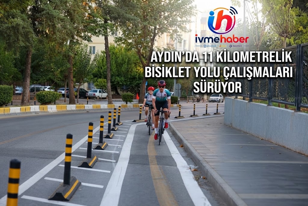 AYDIN’DA 11 KİLOMETRELİK BİSİKLET YOLU ÇALIŞMALARI SÜRÜYOR