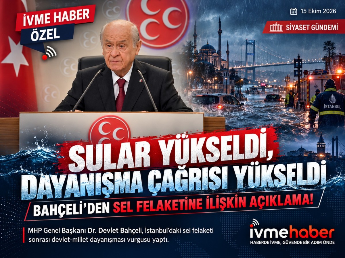 SULAR YÜKSELDİ, DAYANIŞMA ÇAĞRISI YÜKSELDİ: BAHÇELİ’DEN SEL FELAKETİNE İLİŞKİN AÇIKLAMA!