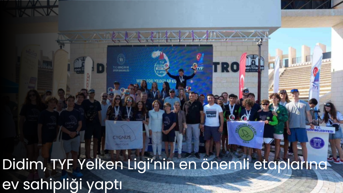Didim, TYF Yelken Ligi’nin en önemli etaplarına ev sahipliği yaptı