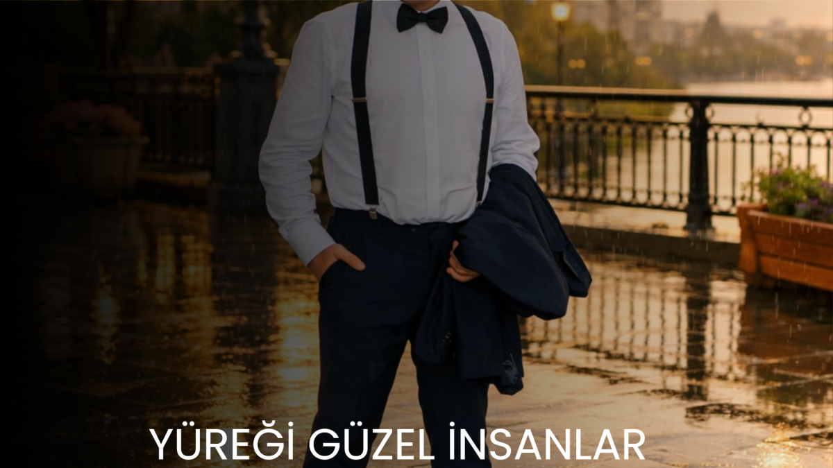 YÜREĞİ GÜZEL İNSANLAR