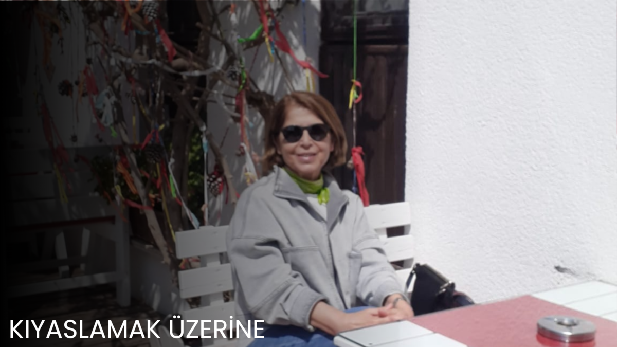 KIYASLAMAK ÜZERİNE
