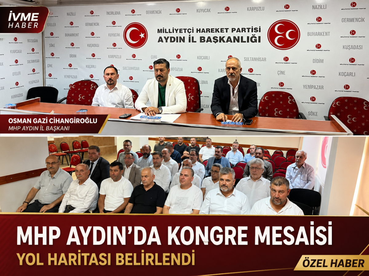 CİHANGİROĞLU KONGRE SÜRECİNİN STARTINI VERDİ: MHP AYDIN’DA YENİ DÖNEM HAZIRLIĞI