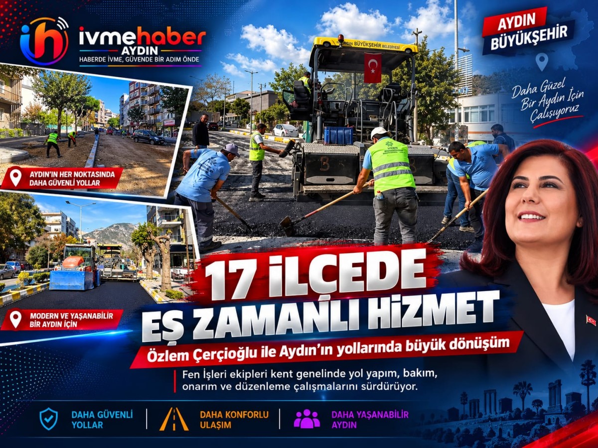 AYDIN’DA HİZMET SEFERBERLİĞİ! ÇERÇİOĞLU’NDAN 17 İLÇEYE BİRDEN YATIRIM HAMLESİ: ŞEHRİN DÖRT BİR YANINDA İŞ MAKİNELERİ SAHADA!