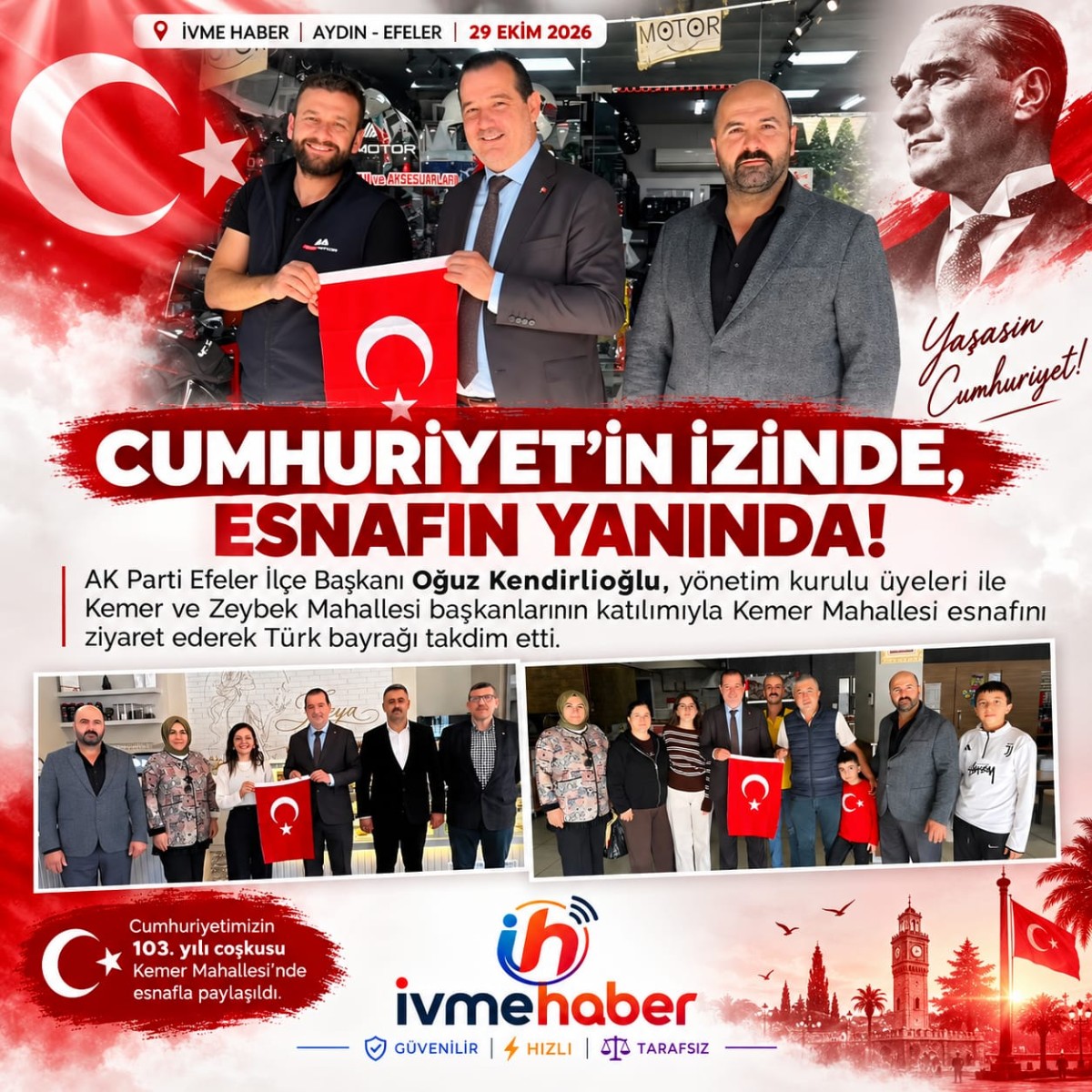 CUMHURİYET’İN İZİNDE, ESNAFIN YANINDA! KENDİRLİOĞLU’NDAN MAHALLE MAHALLE BAYRAK SEFERBERLİĞİ
