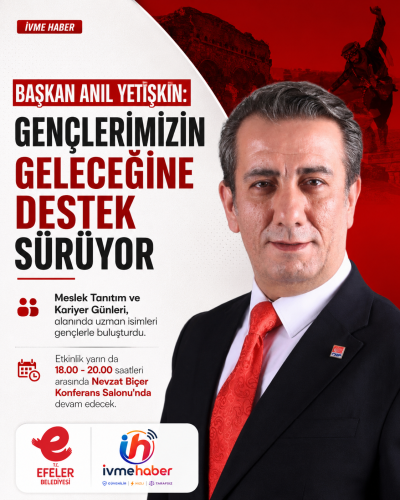 BAŞKAN ANIL YETİŞKİN: “GENÇLERİMİZİN GELECEKLERİNİ BİLİNÇLİ ŞEKİLDE PLANLAMALARINA DESTEK OLUYORUZ”